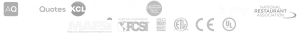 A row of various company and certification logos, including AQ, Quotes, NSF, FCSI, ISO 9001, CE, UL, and the National Restaurant Association, displayed in grayscale on a white background.